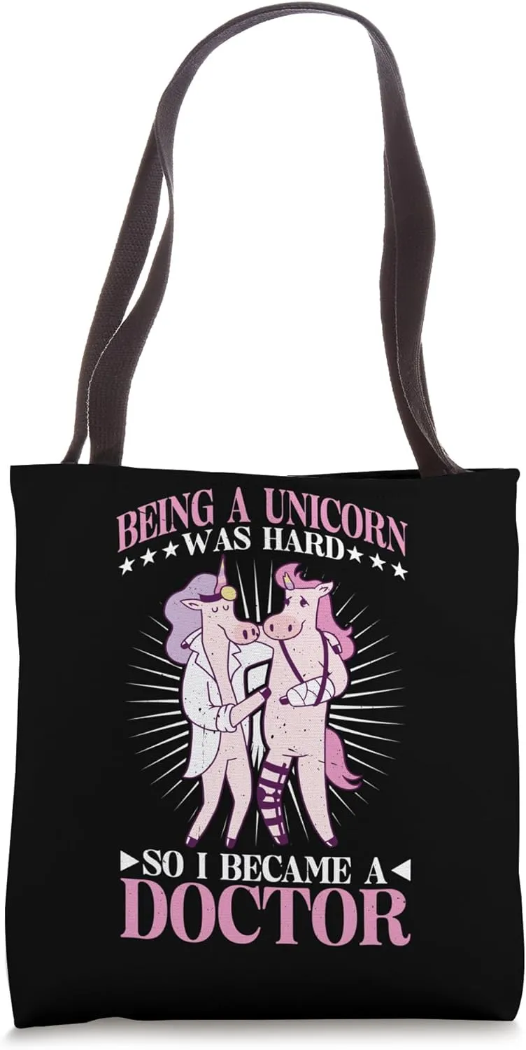 Being A Unicorn Was Hard So I Became A Doctor - Tote Bag