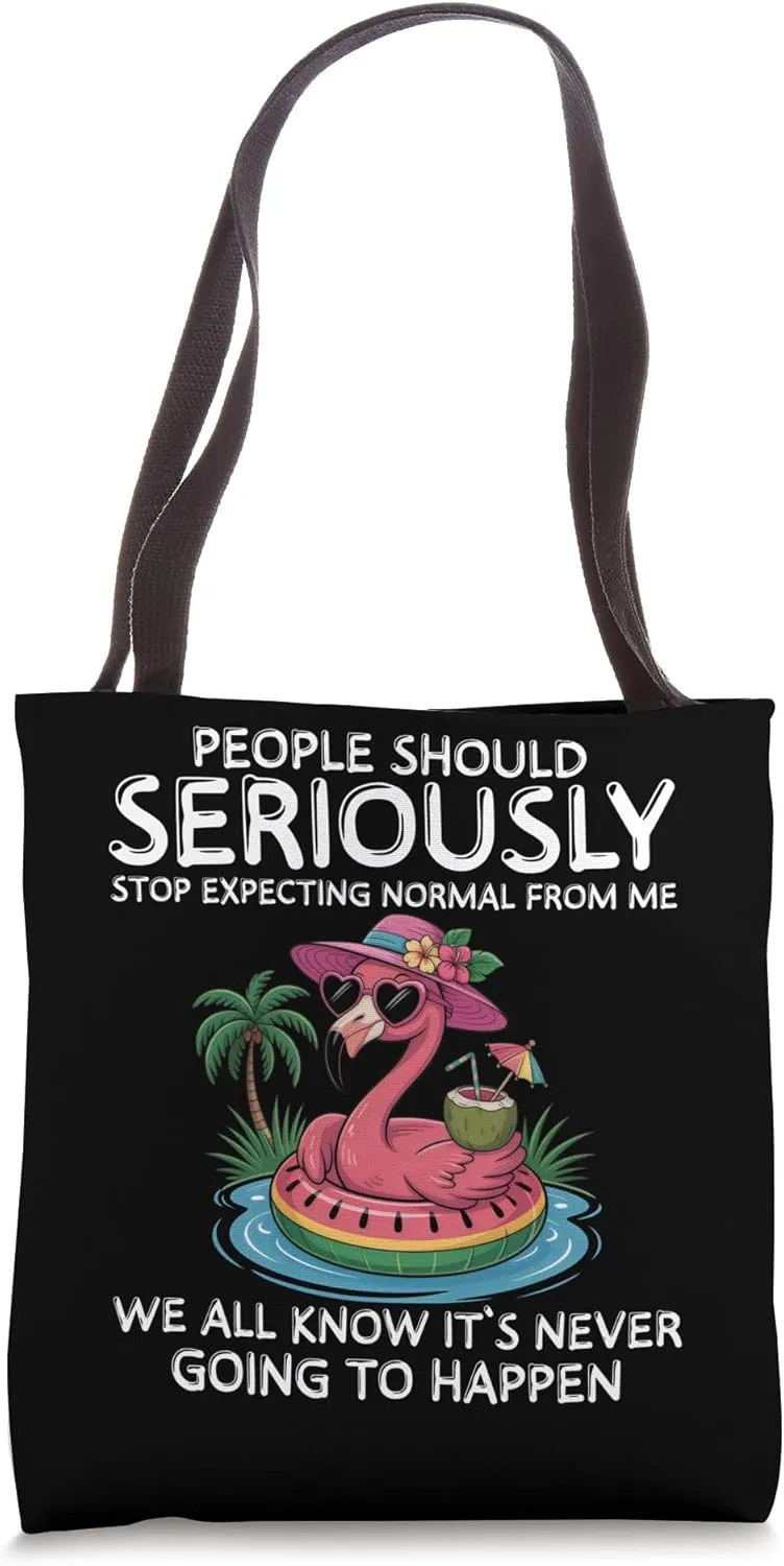 People Should Stop Expecting Normal From Me Funny Flamingo Tote Bag