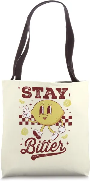 Stay Bitter Funny Lemon Sarcastic Humor Tote Bag