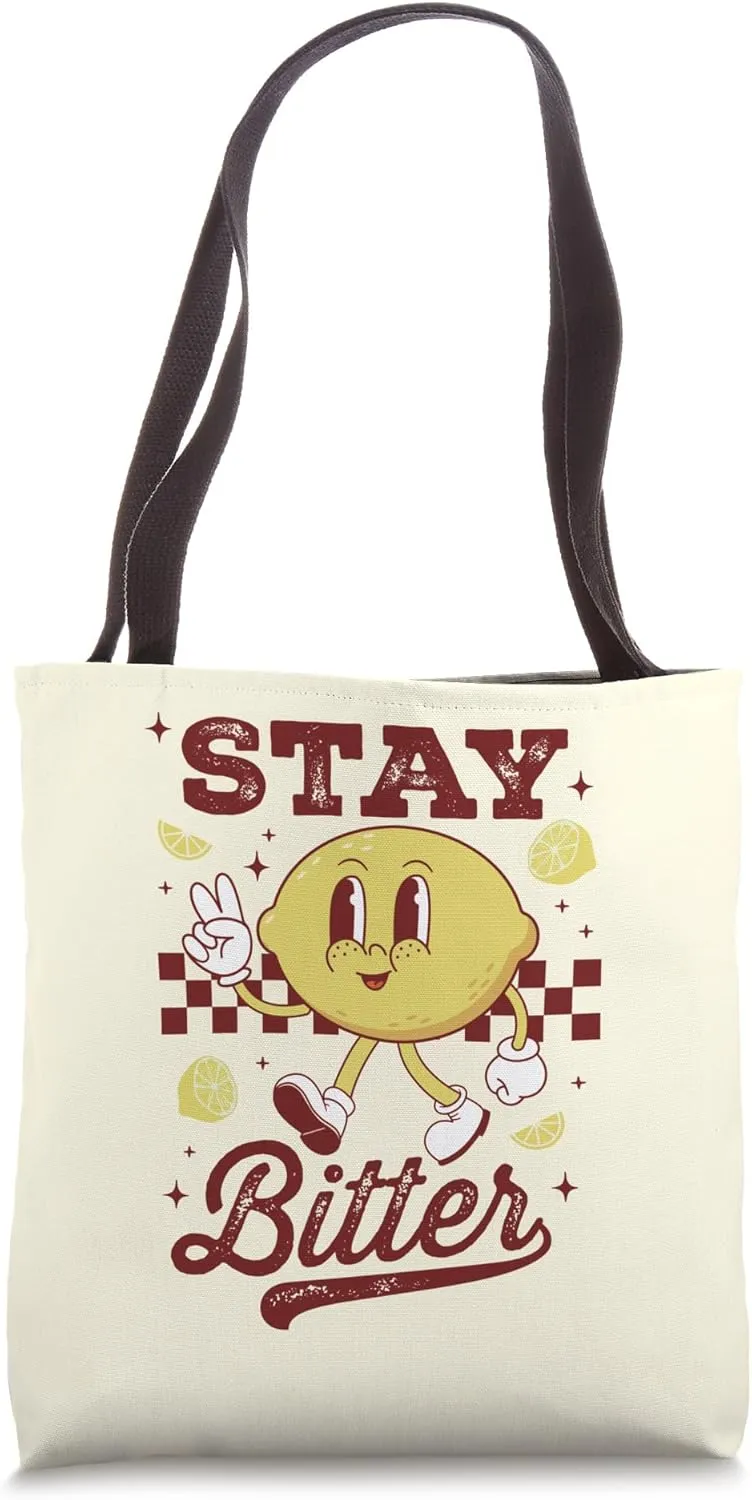 Stay Bitter Funny Lemon Sarcastic Humor Tote Bag